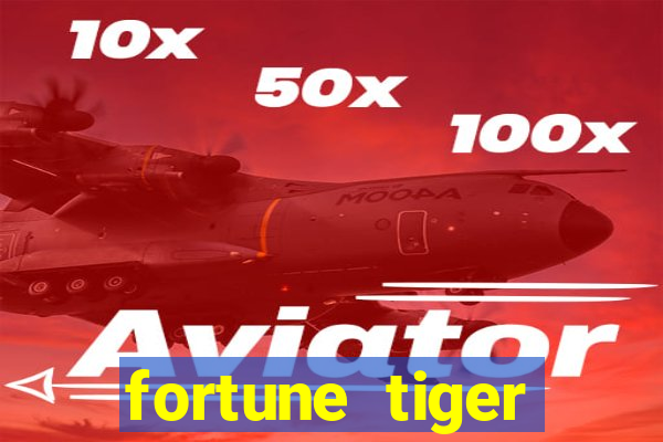 fortune tiger aposta de 1 real